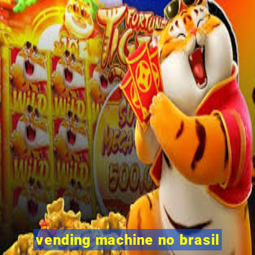 vending machine no brasil